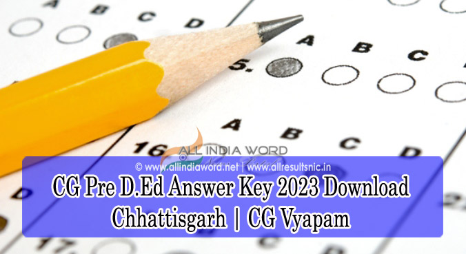 Chhattisgarh Pre D.Ed Solutions Key 2023