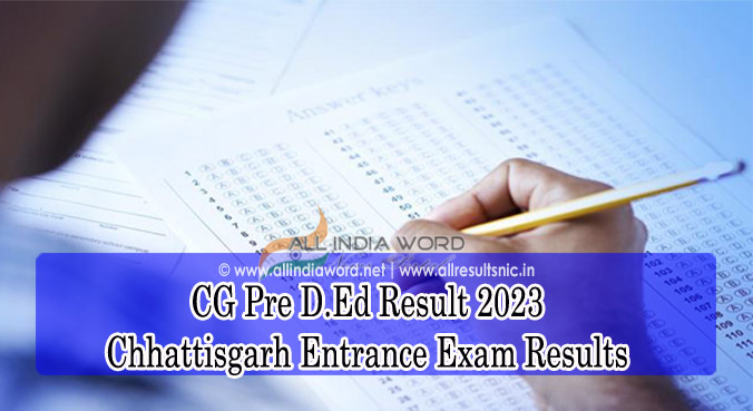 Chhattisgarh Pre D.Ed Results 2023